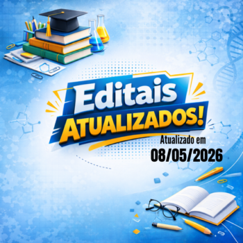 Editais atualizados em 08/05/2026