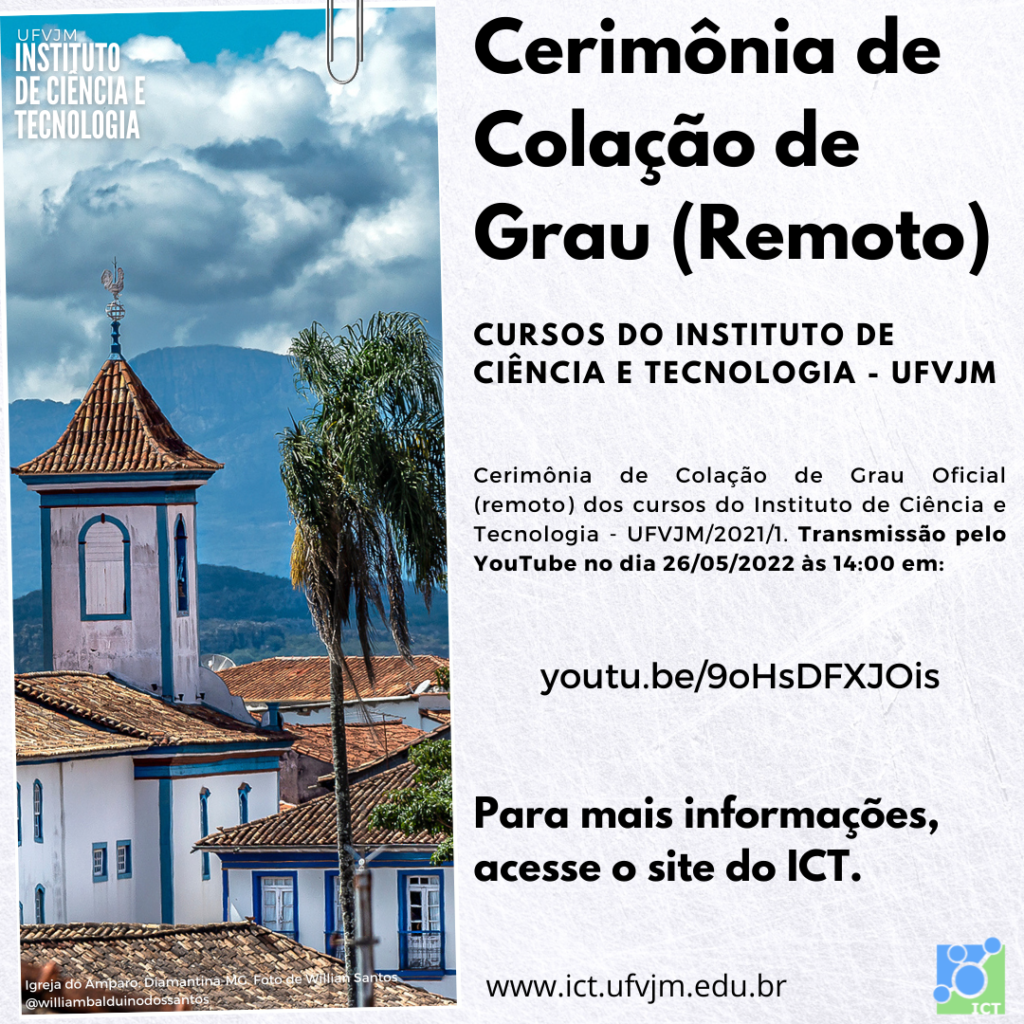 Divulgação da Colação de Grau do ICT 2021/1. Fundo da Igreja do Amparo com horizonte nublado ao fundo. Dados da cerimônia, com dia e horário à direita.