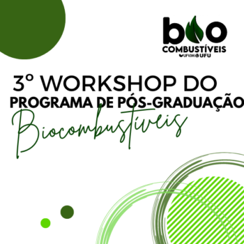 3º Workshop do Programa de Pós-Graduação em Biocombustíveis